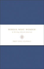 Behold, What Wonder: A 30-Day Advent Journal
