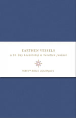 Earthen Vessels: A 30-Day Leadership and Vocation Journal