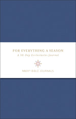 For Everything a Season: A 30-Day Ecclesiastes Journal