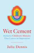 Wet Cement - Inclusive Children's Ministry That Leaves an Impression