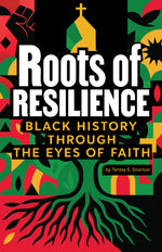 Roots of Resilience - Black History Through the Eyes of Faith