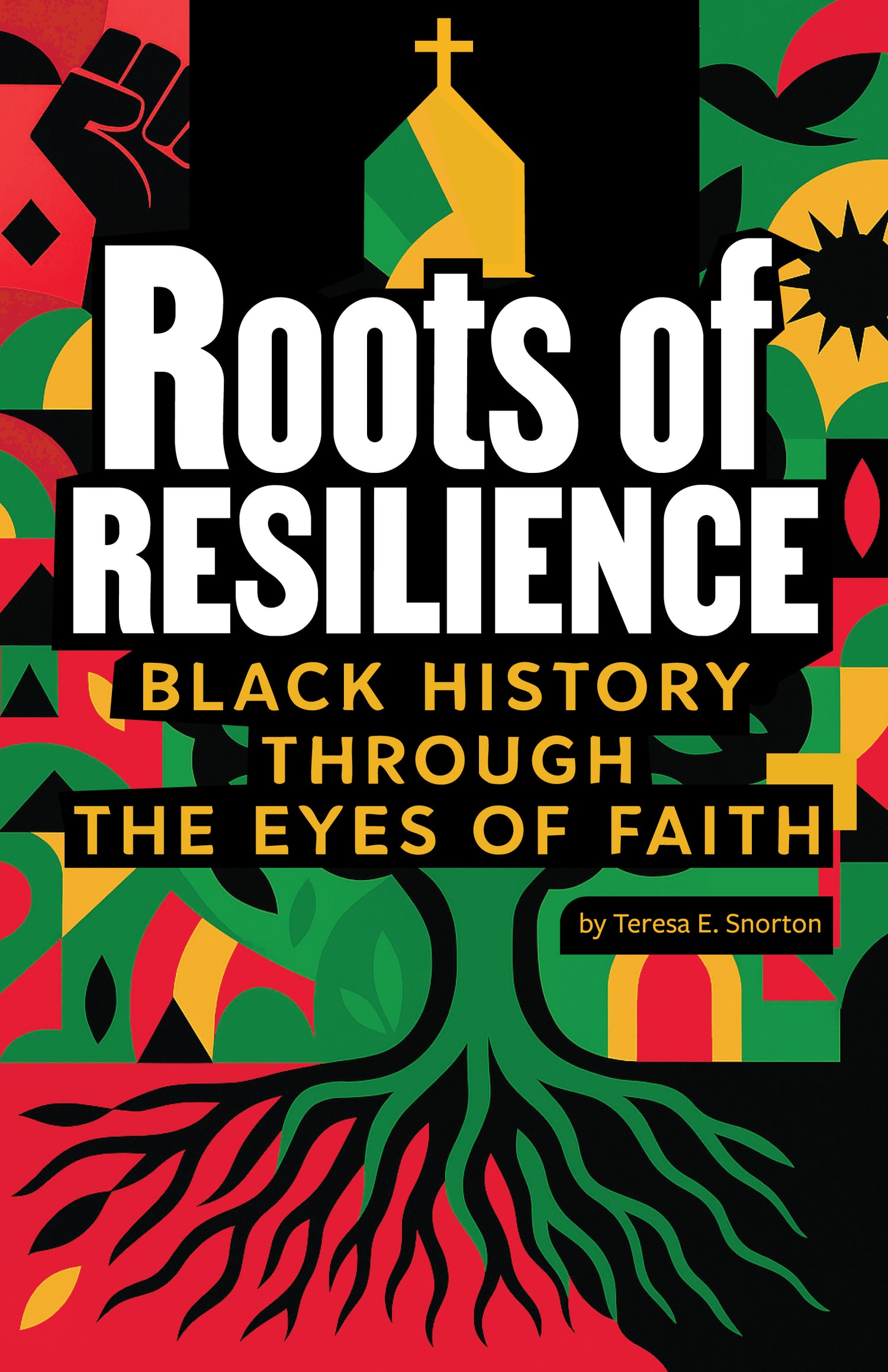Roots of Resilience - Black History Through the Eyes of Faith