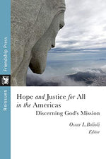 Hope and Justice for All in the Americas: Discerning God's Mission