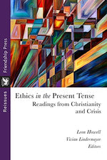 Ethics in the Present Tense: Readings from Christianity and Crisis