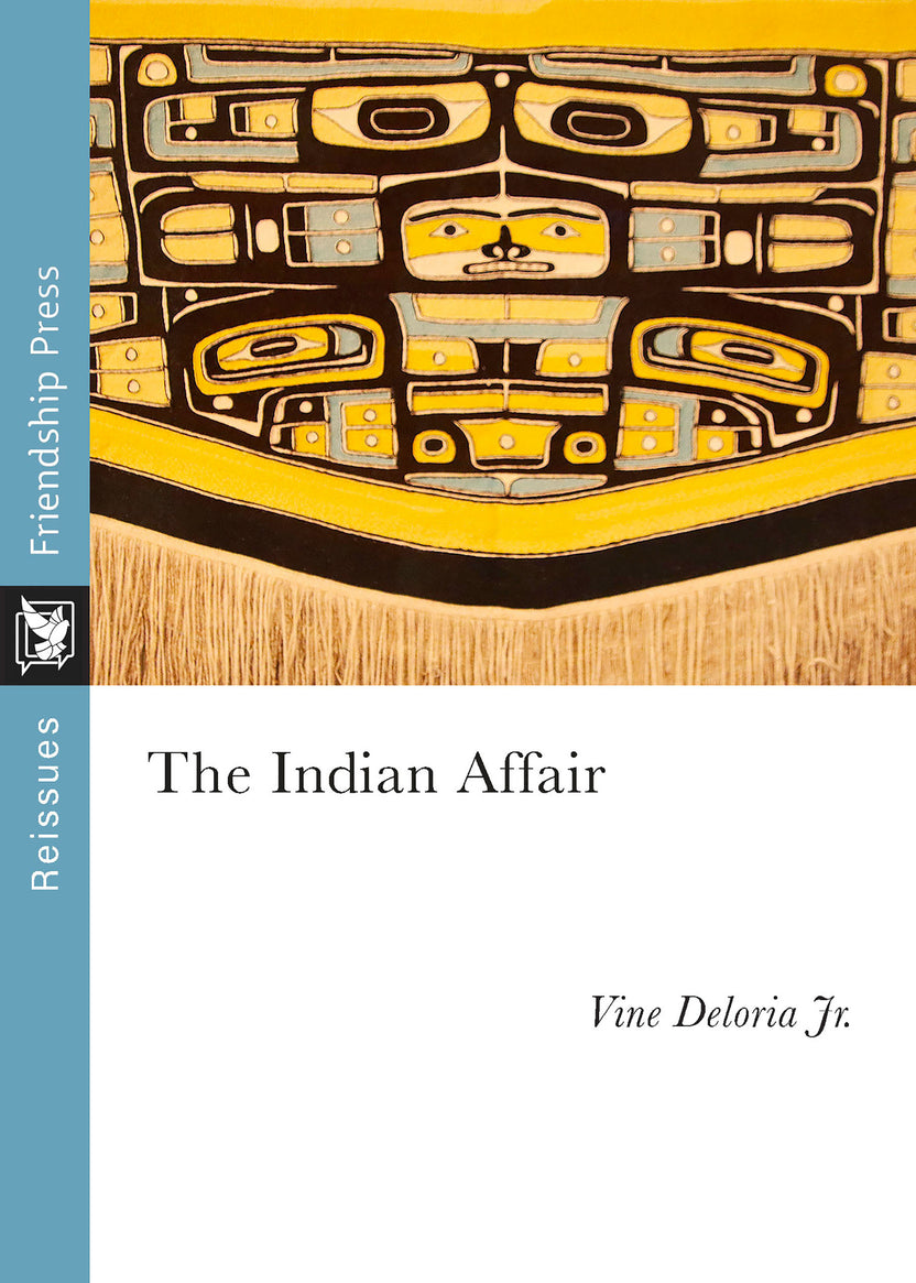 Vine Deloria - The Indian Affair – Friendship Press