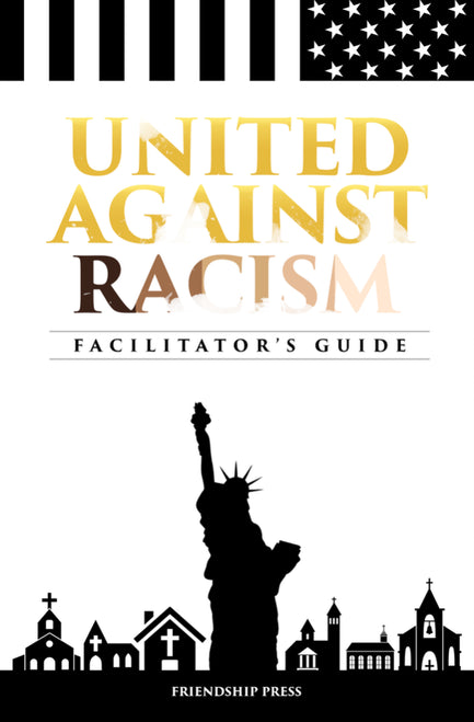 United Against Racism Facilitator's Guide